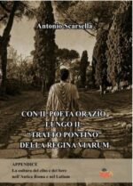 Letto per voi: Con il poeta Orazio lungo il «Tratto Pontino» dell’Appia Regina Viarum Letto per voi: Con il poeta Orazio lungo il «Tratto Pontino» dell’Appia Regina Viarum